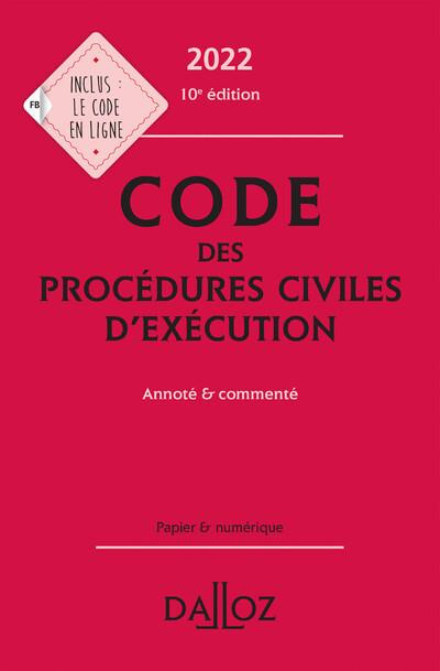 Code des procédures civiles d'exécution. Edition 2022