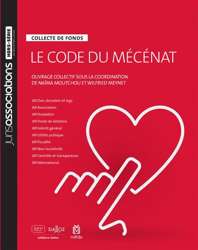 Le code du mécénat. Collecte de fonds