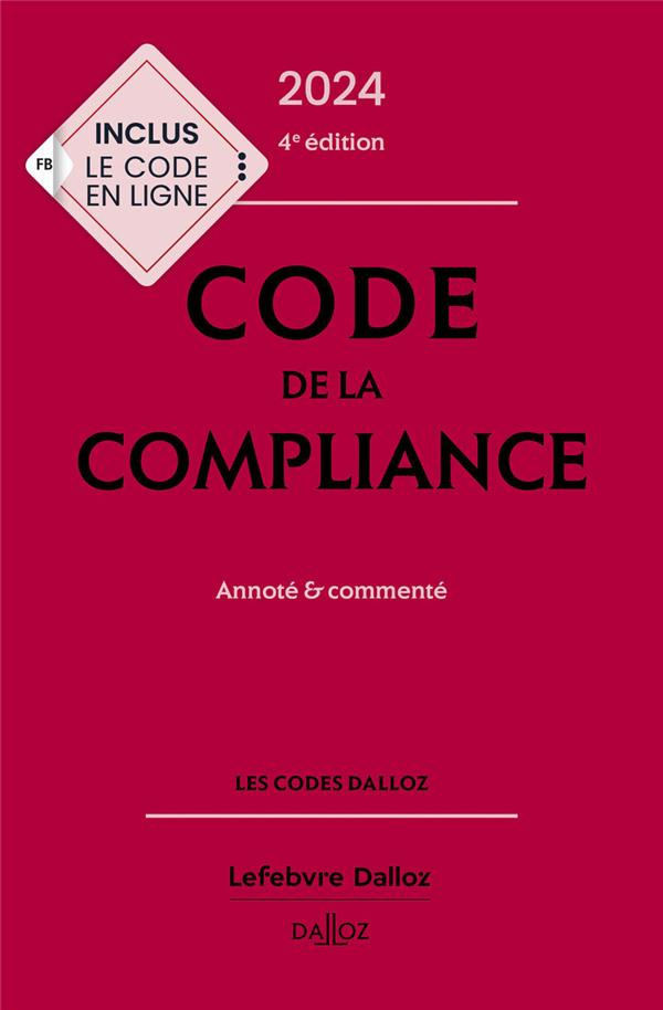 Code de la compliance. Annoté et commenté, Edition 2024