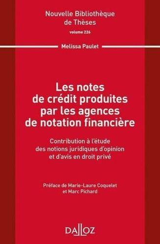 Les notes de crédit produites par les agences de notation financière. Contribution à l'étude des not