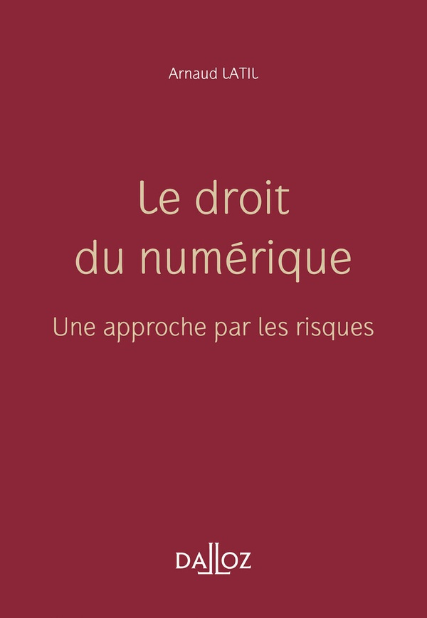 Le droit du numérique. Une approche par les risques