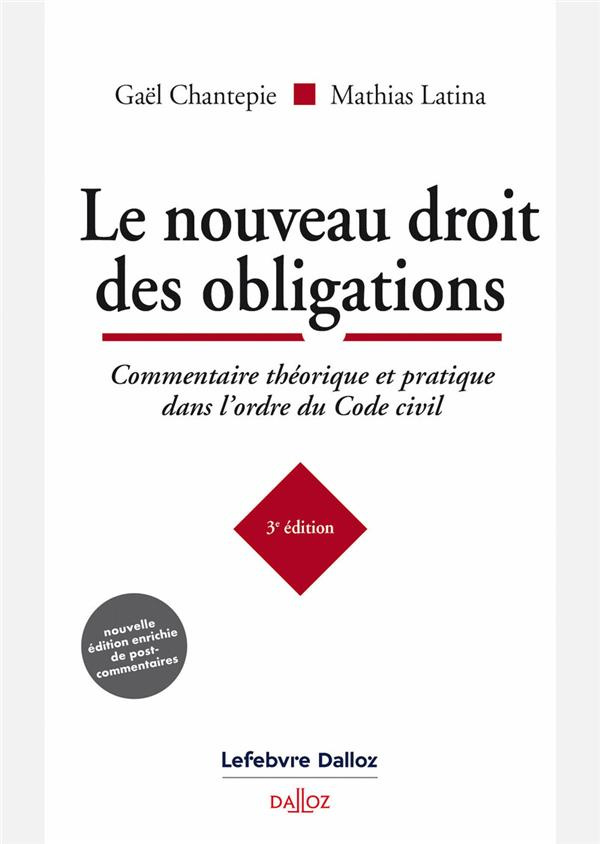 Le nouveau droit des obligations. Commentaire théorique et pratique dans l'ordre du Code civil, 3e é