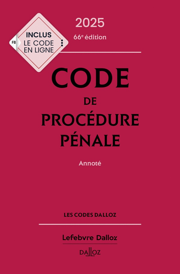 Code de procédure pénale. Annoté, Edition 2025