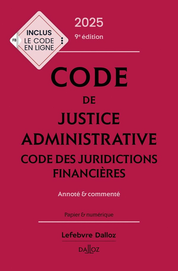 Code de justice administrative ; Code des juridictions financières. Annoté & commenté, Edition 2025