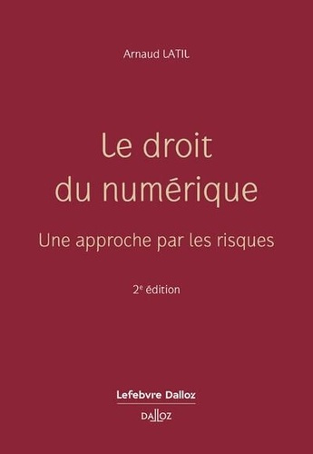 Le droit du numérique. Une approche par les risques, 2e édition