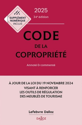 Code de la copropriété. Annoté et commenté, Edition 2025