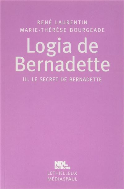 Logia de Bernadette Tome 3 : Le Secret