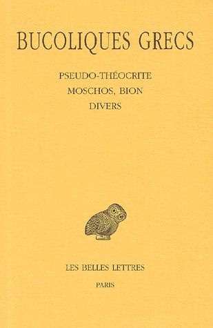 Bucoliques grecs. Tome 2, Pseudo-Théocrite, Moschos, Bion, divers., Edition bilingue français-grec a