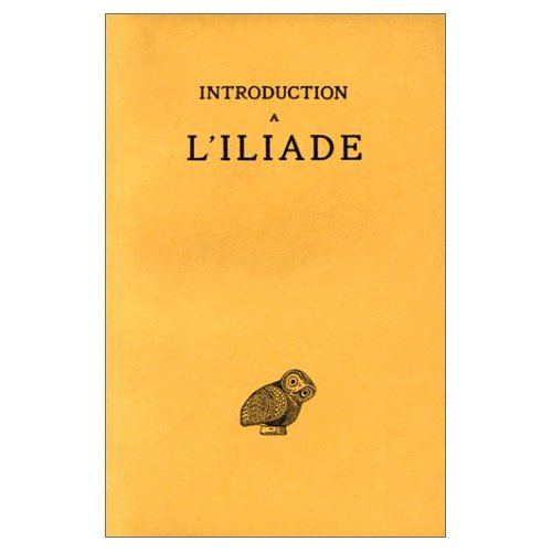 Introduction à l'Iliade. Edition bilingue français-grec ancien