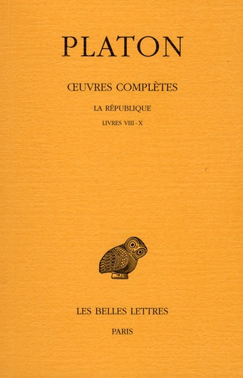 Oeuvres complètes. Tome 7, 2e partie, La République, Livres VIII-X, Edition bilingue français-grec a