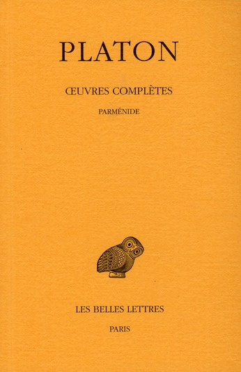 Oeuvres complètes. Tome 8, 1e partie, Parménide, Edition bilingue français-grec ancien