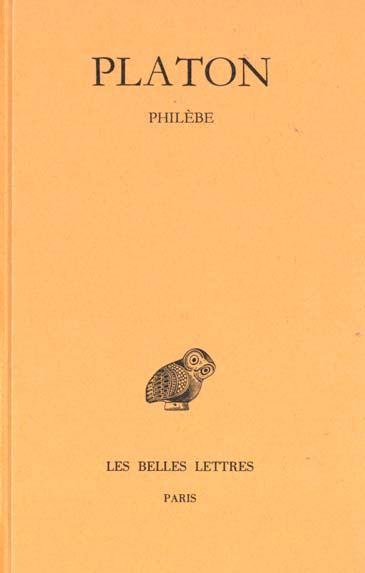 Oeuvres complètes. Tome 9, 2e partie, Philèbe, Edition bilingue français-grec ancien