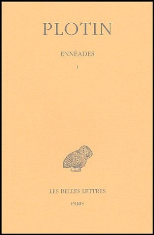 Ennéades. Tome 1, Edition bilingue français-grec ancien
