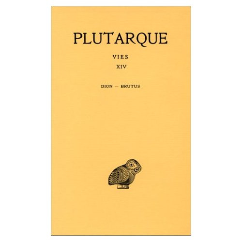 Vies. Tome 14, Dion-Brutus, Edition bilingue français-grec ancien