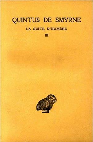 La suite d'Homère. Tome 3, livres 10-14