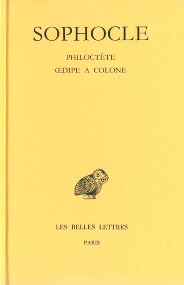 Sophocle Tome 3 : Philoctète. Oedipe à Colone