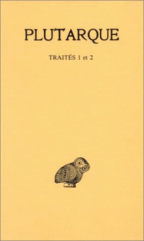 Oeuvres morales. Tome 1, 1e partie, Traités 1-2, De l'éducation des enfants ; Comment lire les poète