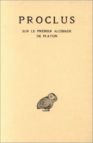 Sur le premier Alcibiade de Platon. Tome 2, Edition bilingue français-grec ancien