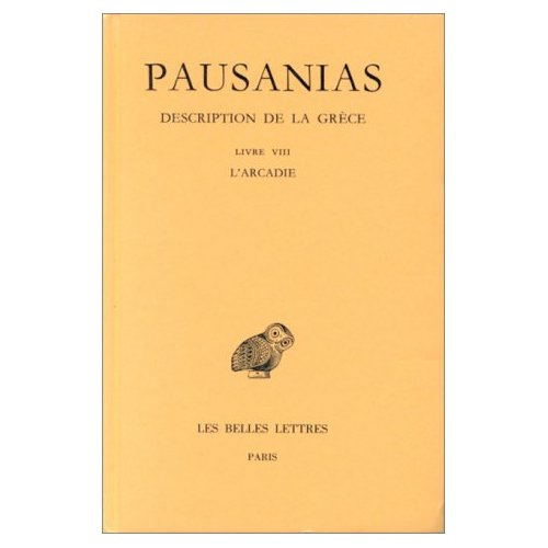 Description de la Grèce. Tome 8, Livre VIII, l'Arcadie, Edition bilingue français-grec ancien