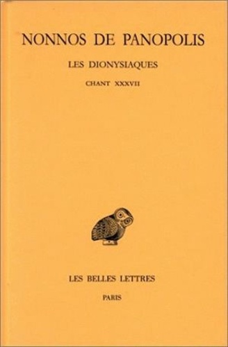 Les Dionysiaques. Tome 13, Chant XXXVII, Edition bilingue français-grec ancien