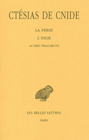 La Perse ; L'Inde ; Autres fragments. Edition bilingue français-grec ancien