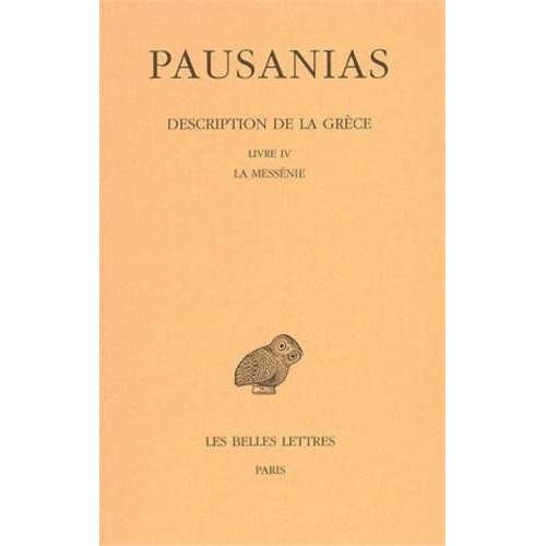 Description de la Grèce. Tome 4, Livre IV, la Messénie, Edition bilingue français-grec ancien