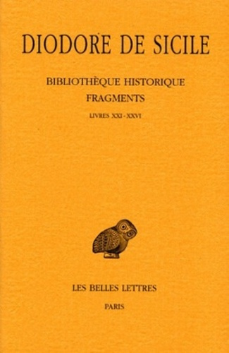 Bibliothèque historique. Fragments Tome 2, Livres XXI-XXVI, Edition bilingue français-grec ancien
