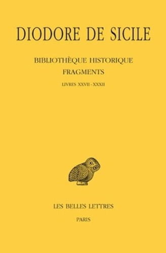 Bibliothèque historique. Fragments Tome 3 Livres XXVII-XXXII, Edition bilingue français-grec ancien