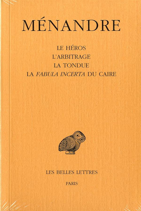 Oeuvres. Tome 2, Le Héros, L'Arbitrage, La Tondue, La Fabula incerta du Caire, Edition bilingue fran