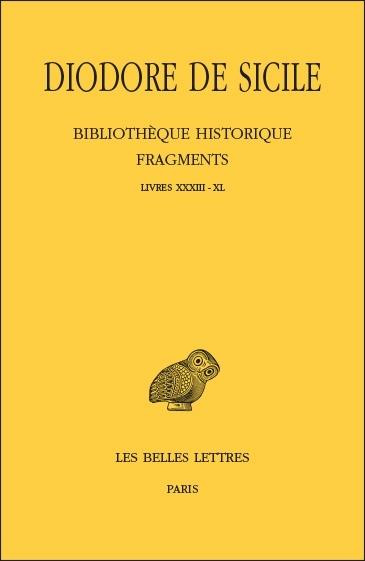 Bibliothèque Historique. Fragments Tome 4, Livres XXXIII-XL, Edition bilingue français-grec ancien