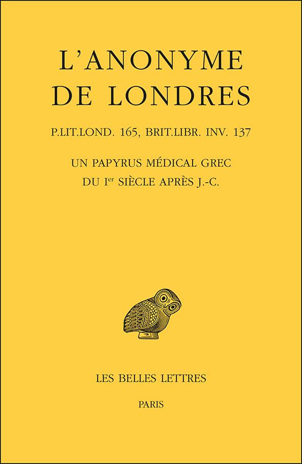 L'anonyme de Londres. Un papyrus médical grec du Ier siècle après J-C, Edition bilingue français-gre