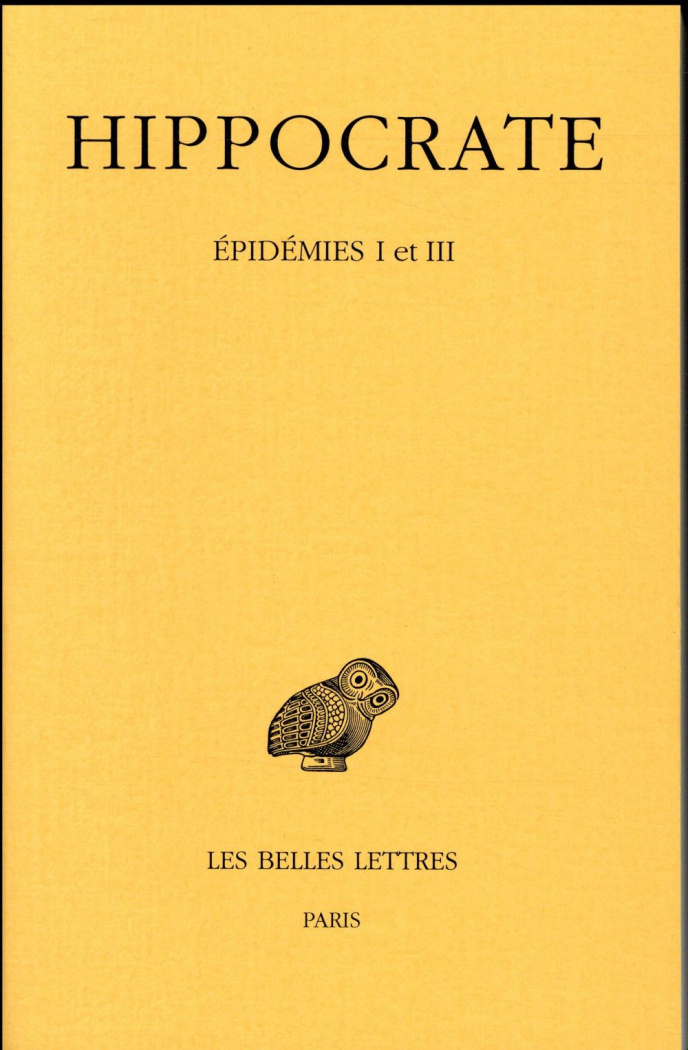 Oeuvres. Tome 4, 1re partie, Epidémies I et III, Edition bilingue français-grec ancien