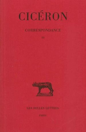 Correspondance 3. Lettres CXXII-CCIV