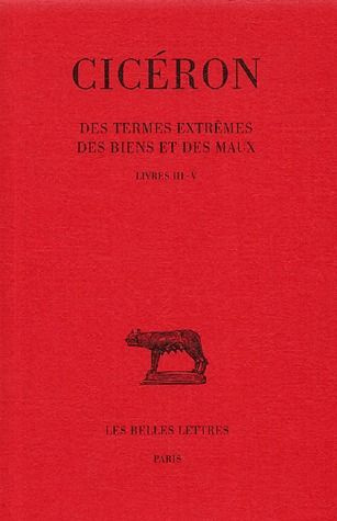 Des termes extrêmes des biens et des maux. Tome 2, Livre 3-5