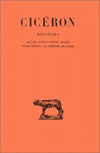 Discours. Tome 3, seconde action contre Verrès. Livre 2, La préture de Sicile, Edition bilingue fran