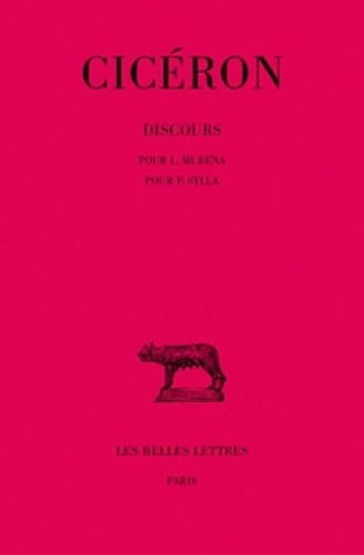 Discours. Tome 11, Pour L. Muréna ; Pour P. Sylla, Edition bilingue français-latin