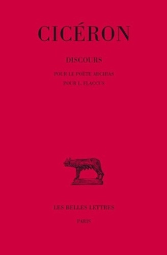 Discours. Tome 12, Pour le poète Archias ; Pour L. Flaccus, Edition bilingue français-latin