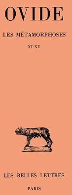 Les métamorphoses. Tome 3, Livres XI-XV, Edition bilingue français-latin