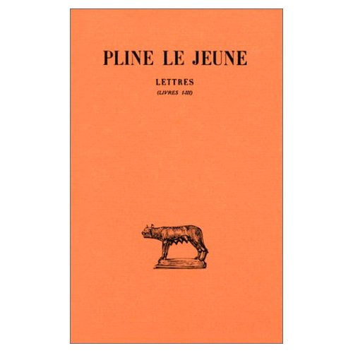 PLINE LE JEUNE. LETTRE I A IV