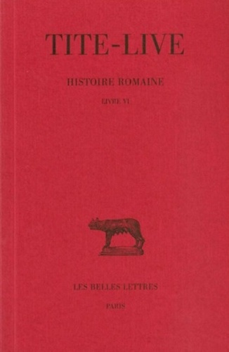 Histoire romaine. Tome 6, Livre VI, Edition bilingue français-latin
