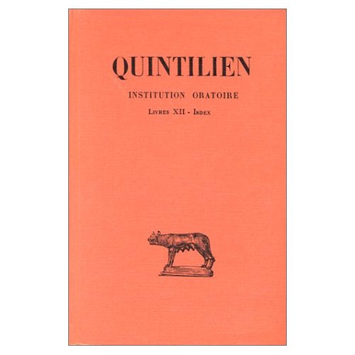Institution oratoire. Tome 7, Livre XII, Index général, Edition bilingue français-latin