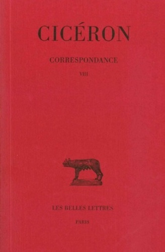 Correspondance /Cicéron Tome 8 : Correspondance