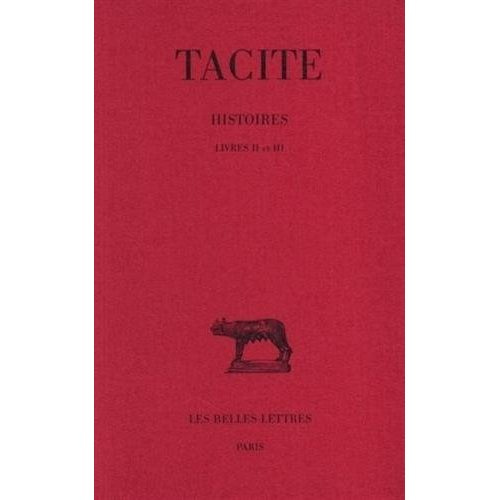 Histoires / Tacite Tome 2 : Livres II et III