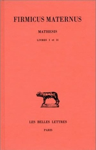 Mathesis. Tome 1, Livres I et II, Edition bilingue français-latin