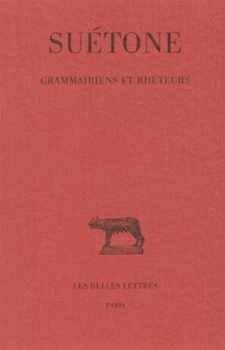 Grammairiens et rhéteurs. Edition bilingue français-latin