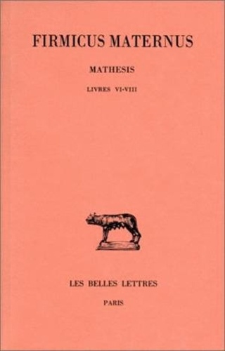 Mathesis. Tome 3, Livres VI-VIII, Edition bilingue français-latin