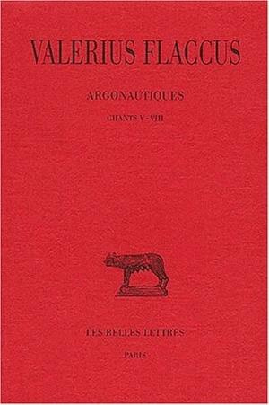 Argonautiques. Tome 2 : Chants V-VIII