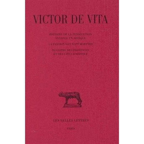 Histoire de la persécution vandale en Afrique. Edition bilingue français-latin
