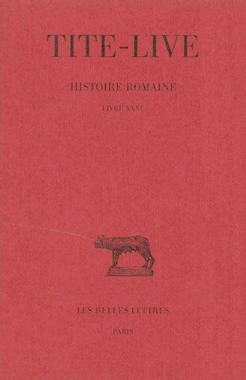 Histoire romaine. Tome 25, Livre XXXV, Edition bilingue français-latin