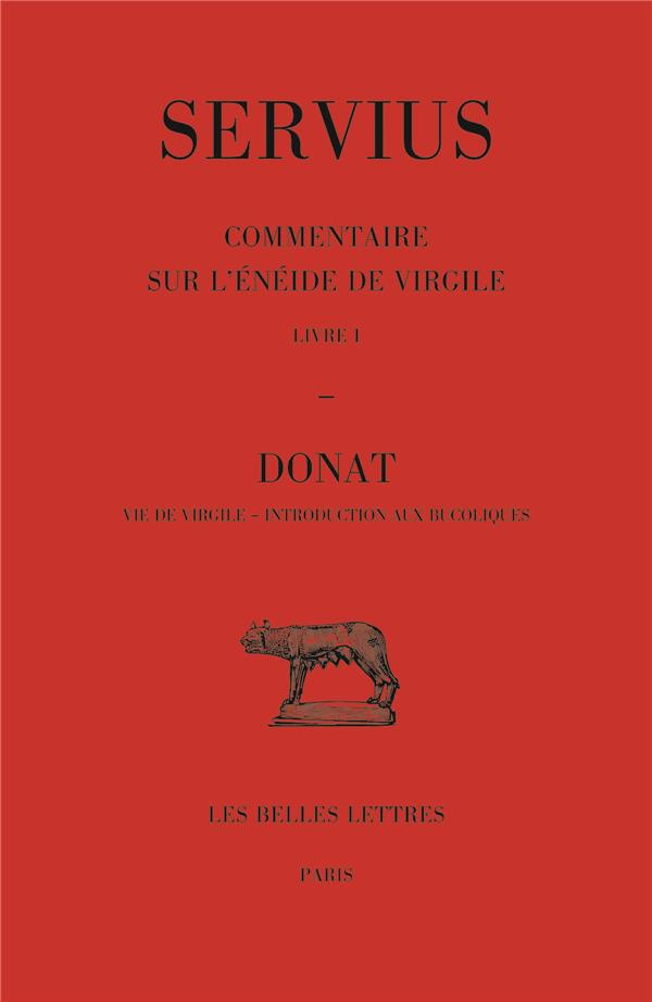 Commentaire sur l'Enéide de Virgile. Livre 1, Donat, Vie de Virgile, Introduction aux Bucoliques, Ed